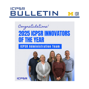 Congrats to the 2025 ICPSR innovators of the year - the ICPSR Administration Team