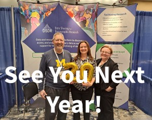 DSDR staff standing in front of the DSDR exhibit booth during the 2024 PAA conference exhibit. The text "See You Next Year!" overlays the image.